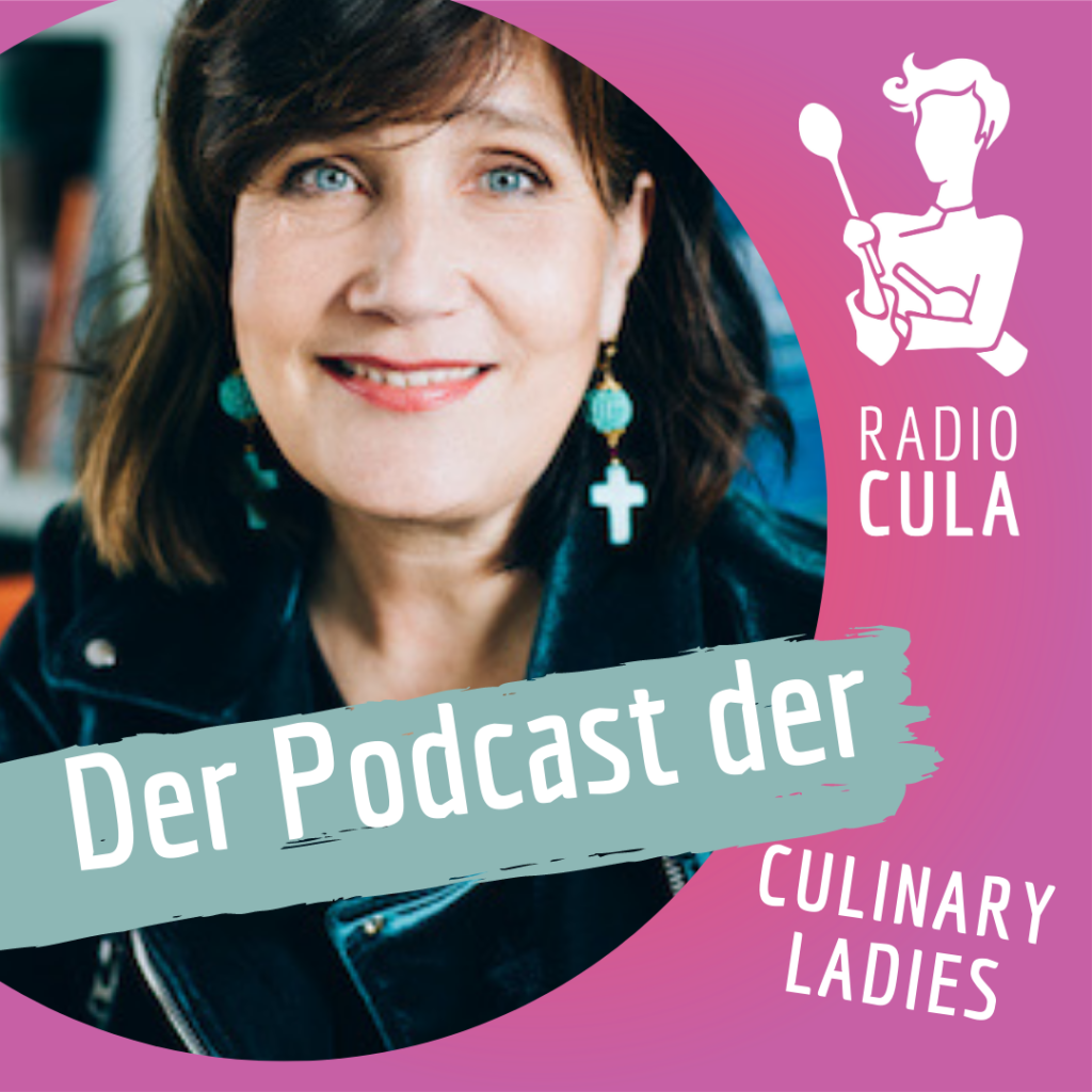 Radio Cula - der Podcast der Culinary Ladies mit Stephanie Bräuer