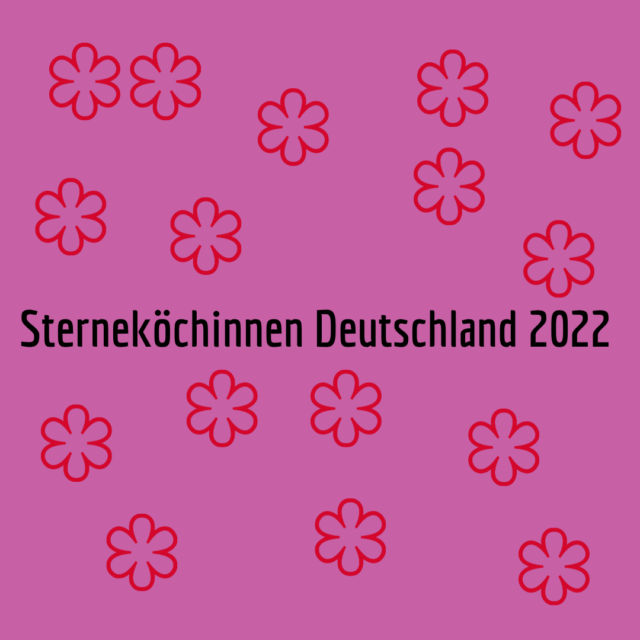 Michelin Sterne für Köchinnen 2022